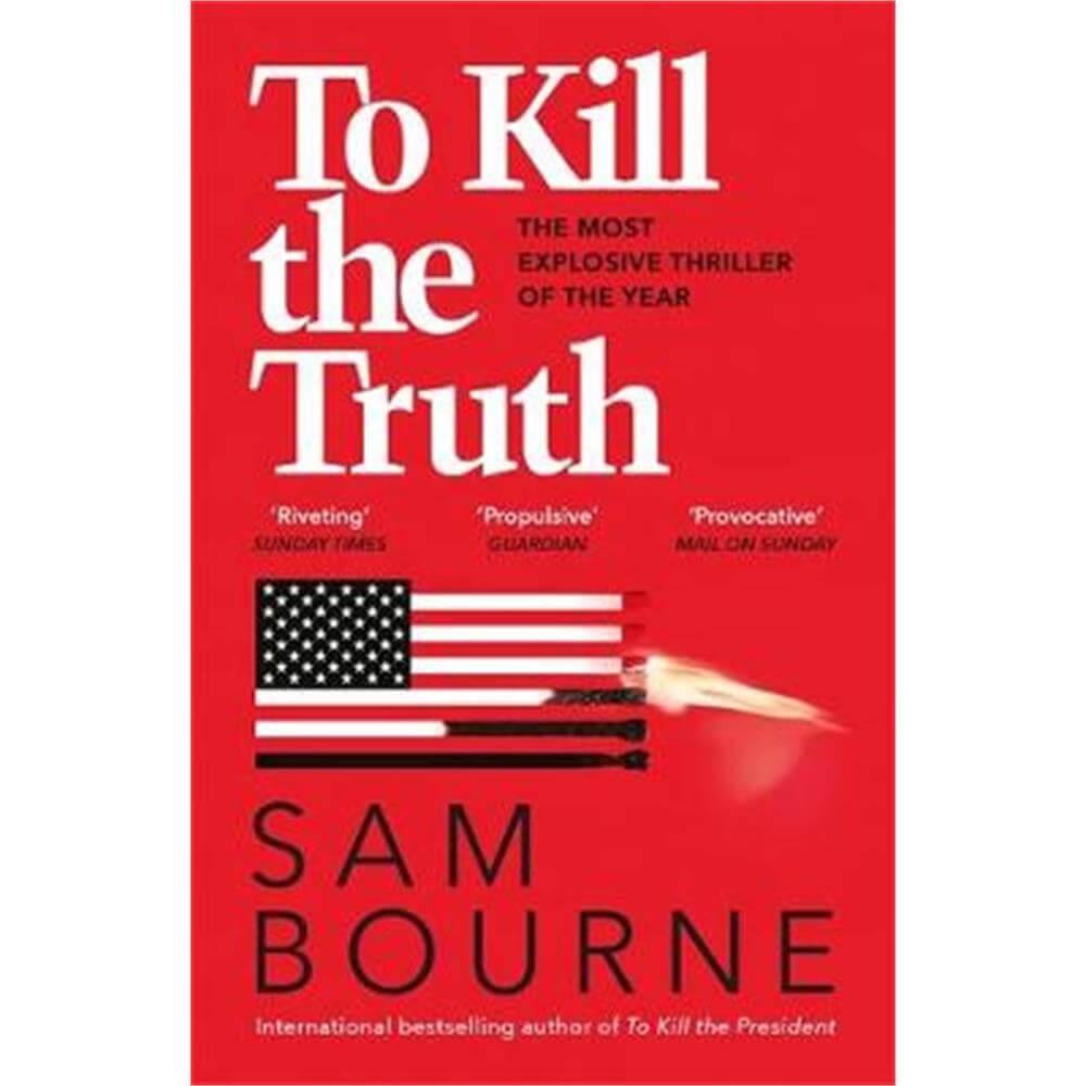 To Kill the Truth (Paperback) - Sam Bourne